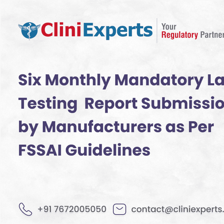 Six Monthly Mandatory Lab Testing Report Submission by Manufacturers As per FSSAI Guidelines