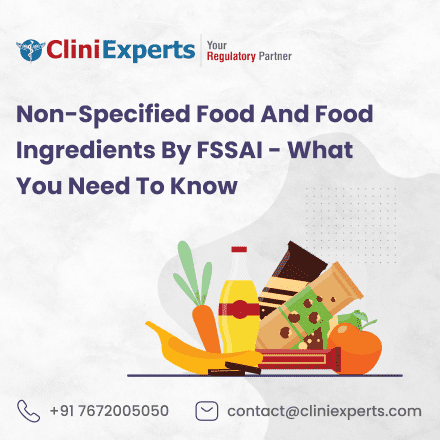 Non-Specified Food and Food Ingredients by FSSAI